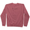 9oz (300 gm) 80% cotton/20% polyester blend pigment dye sweatshirt in maroon with a black embroidery of brand name at the center horizontally