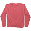 9oz (300 gm) 80% cotton/20% polyester blend pigment dye sweatshirt in pink  with a black embroidery of brand name at the center horizontally