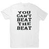 You Can't Beat the Beat Tee